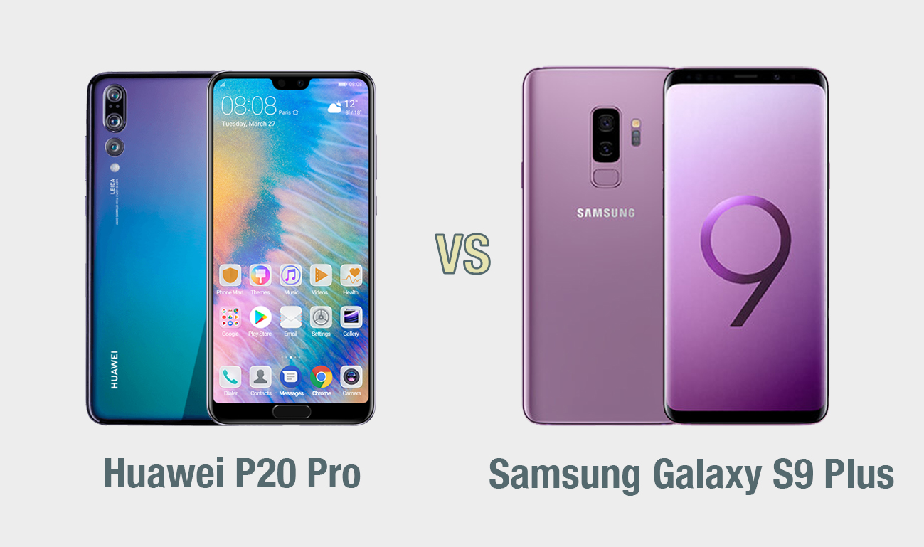 Huawei P20 Pro vs Samsung Galaxy S9 Plus